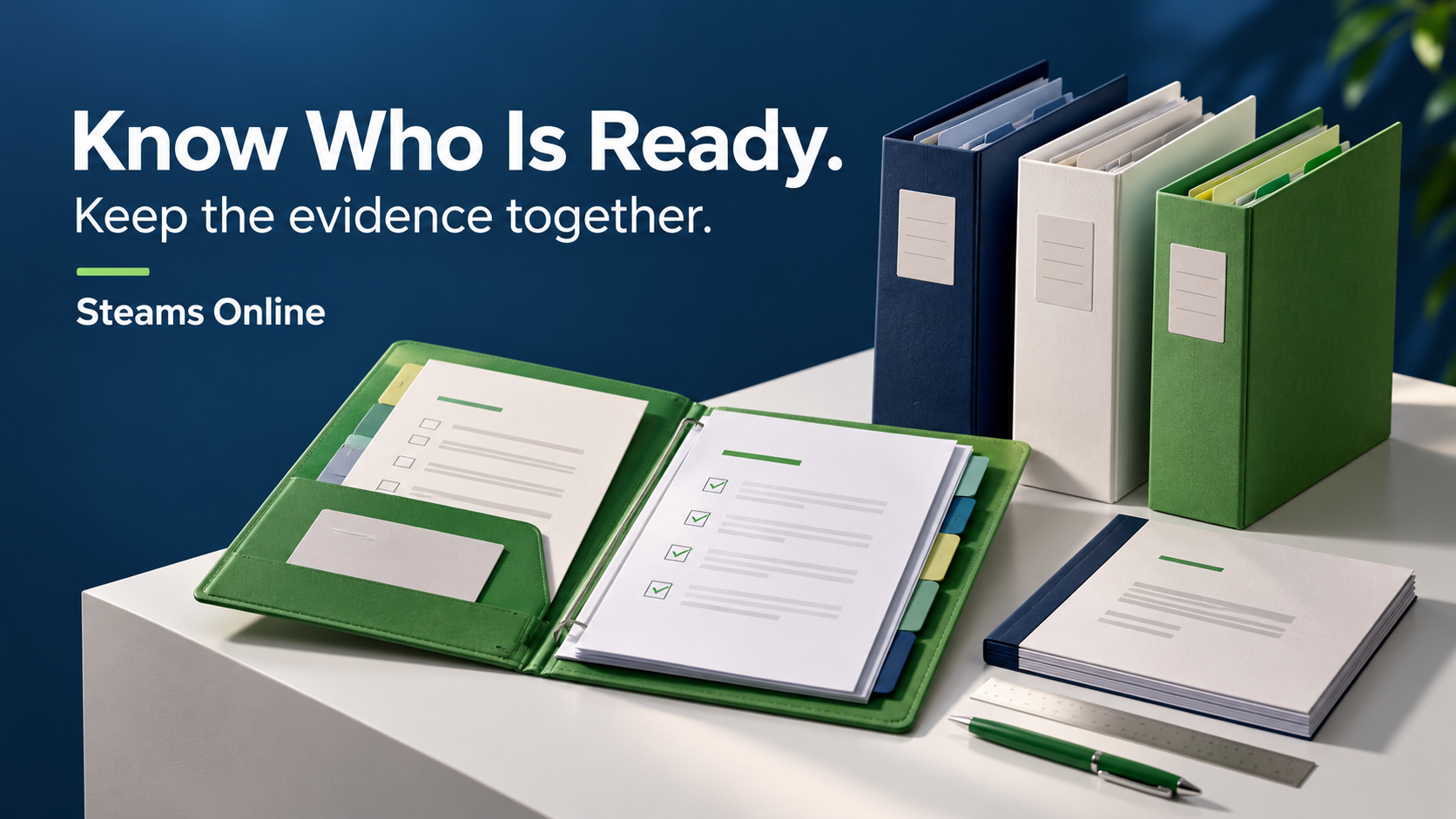 Organized learner folders and an open checklist beside the headline “Know Who Is Ready. Keep the evidence together.