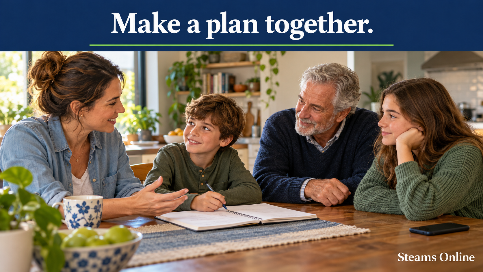 A parent, grandparent, and two children talk around a kitchen table with a notebook and a phone set aside, beneath the headline “Make a plan together