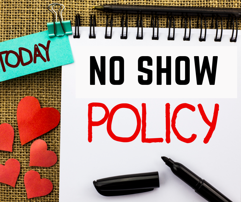 No Show Policy Written in red and black text